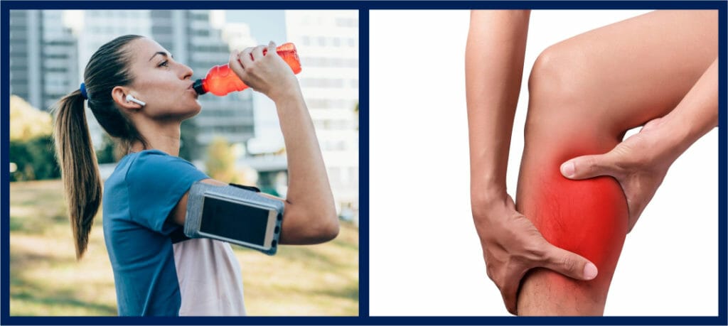 left photo: woman drinking energy drink, Right photo: a leg of a woman holding his calf causes of cramps