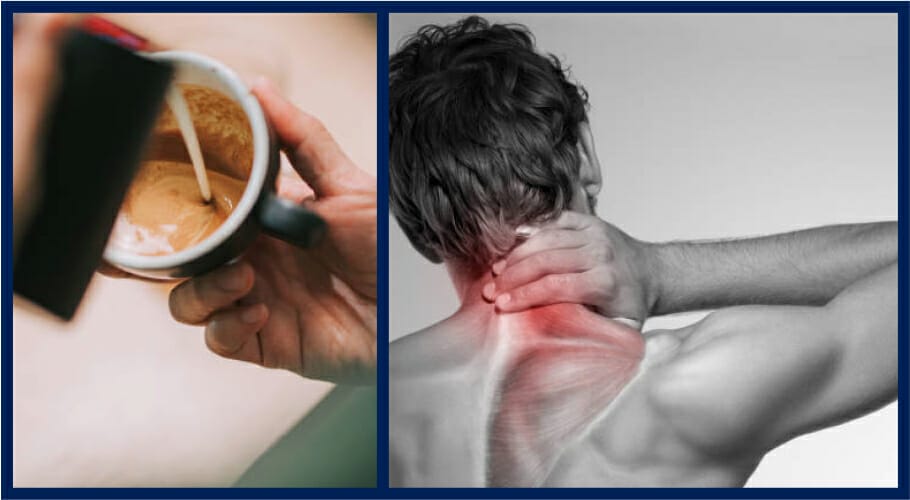  two images:  pouring coffee left image,  neck muscle pain in right image.
